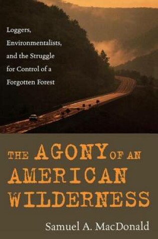 Cover of Agony of an American Wilderness