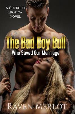 Book cover for The Bad Boy Bull Who Saved Our Marriage