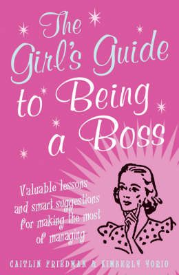 Book cover for The Girl's Guide to Being a Boss