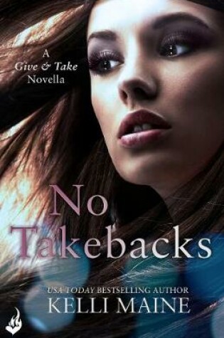 Cover of No Takebacks: A Give & Take 1.5 Novella