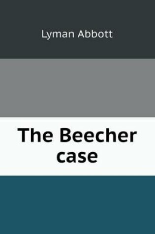 Cover of The Beecher Case