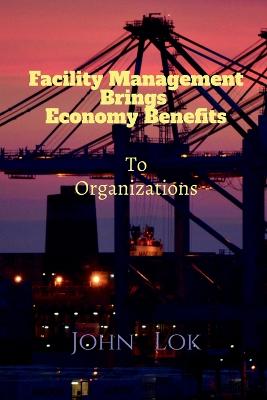 Book cover for Facility Management Brings Economy Benefits