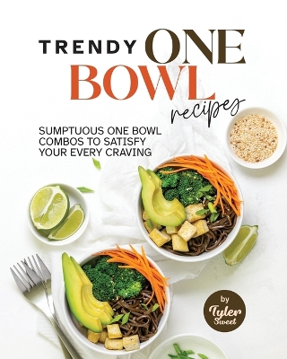 Book cover for Trendy One Bowl Recipes