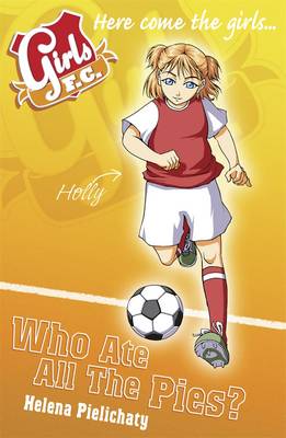 Book cover for Girls FC 5: Who Ate All the Pies?