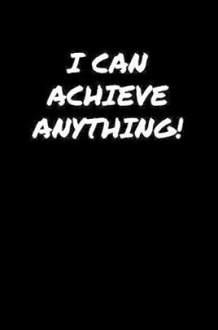 Cover of I Can Achieve Anything