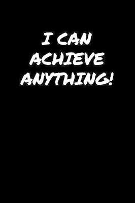 Book cover for I Can Achieve Anything