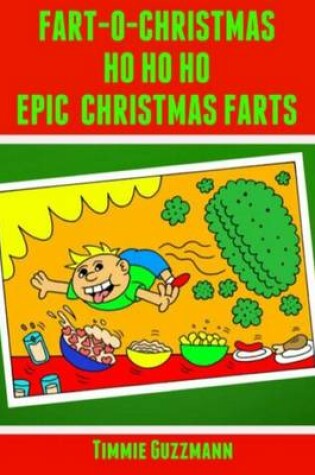 Cover of Fart-O-Christmas Ho Ho Ho Epic Christmas Farts