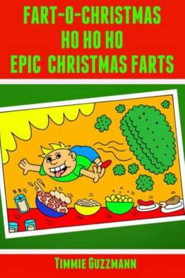 Book cover for Fart-O-Christmas Ho Ho Ho Epic Christmas Farts