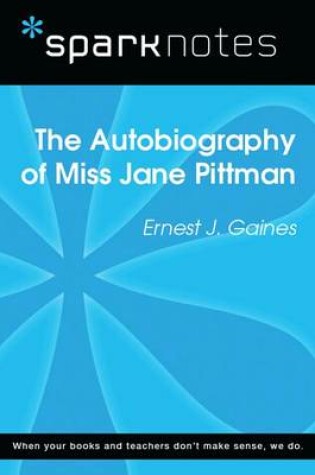 Cover of The Autobiography of Miss Jane Pittman (Sparknotes Literature Guide)