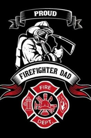 Cover of Proud Firefighter Dad