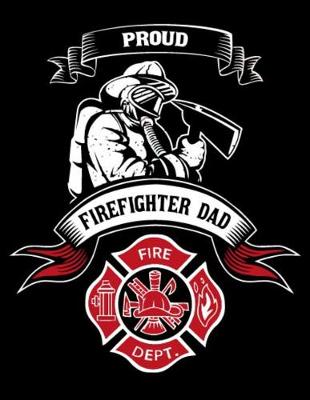 Book cover for Proud Firefighter Dad