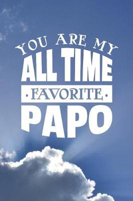 Book cover for You Are My All Time Favorite Papo