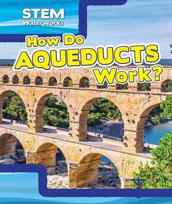 Book cover for How Do Aqueducts Work?