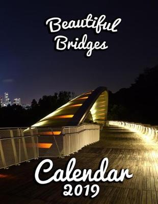 Book cover for Beautiful Bridges Calendar 2019