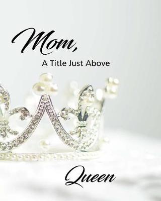 Cover of Mom, A Title Just Above Queen