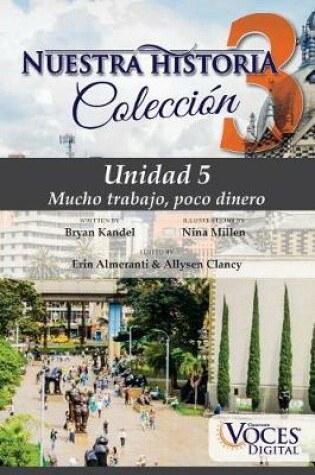 Cover of Nuestra Historia Collection Level 3 Unit 5