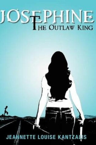 Cover of Josephine the Outlaw King