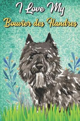 Book cover for I Love My Bouvier des Flandres
