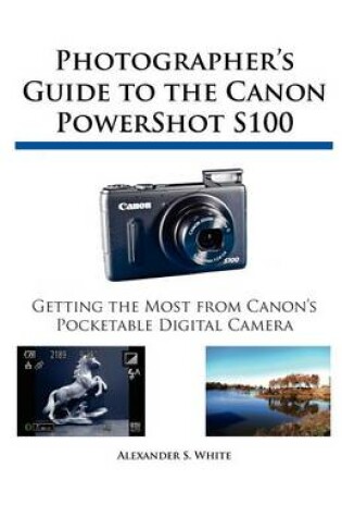 Cover of Photographer's Guide to the Canon PowerShot S100