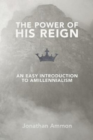 Cover of The Power of His Reign