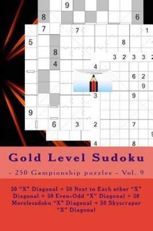 Cover of Gold Level Sudoku - 250 Gampionship Puzzles - Vol. 9