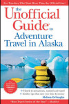 Book cover for The Unofficial Guide to Adventure Travel in Alaska