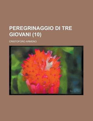 Book cover for Peregrinaggio Di Tre Giovani (10)