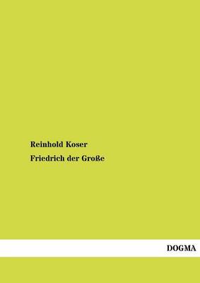 Book cover for Friedrich Der Gro E