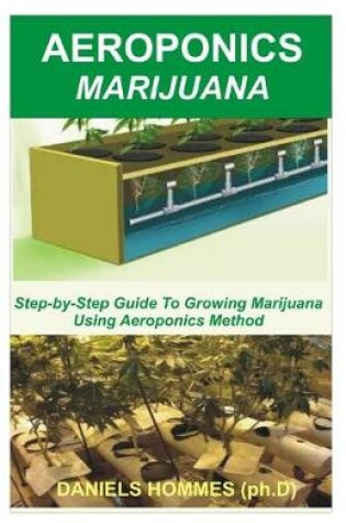 Cover of Aeroponics Marijuana