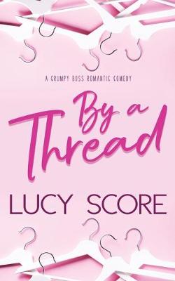 By a Thread by Lucy Score