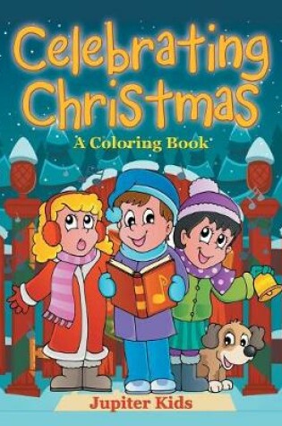 Cover of Celebrating Christmas (A Coloring Book)