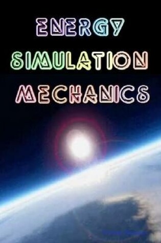 Cover of Energy Simulation Mechanics