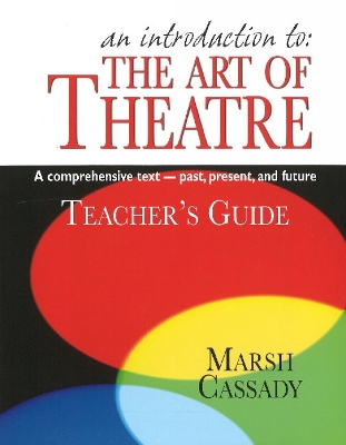 Book cover for Introduction to the Art of Theatre -- Teacher's Guide