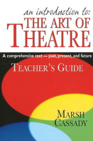 Cover of Introduction to the Art of Theatre -- Teacher's Guide