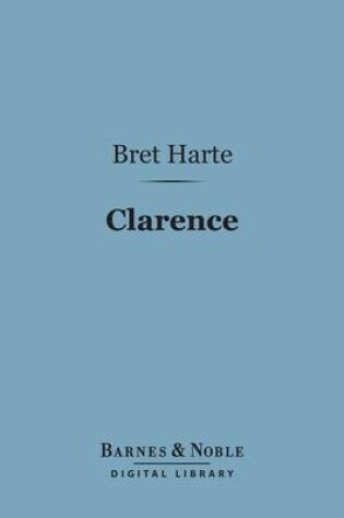 Cover of Clarence (Barnes & Noble Digital Library)