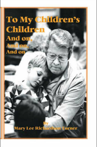 Cover of To My Children's Children and on, and on, and on