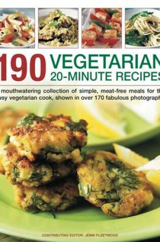 Cover of 190 Vegetarian 20 Minute Recipes