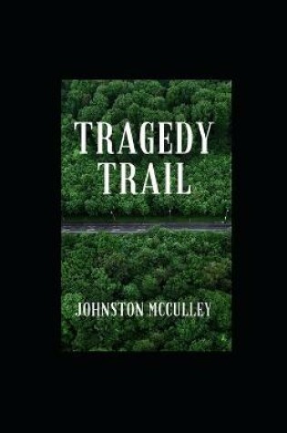 Cover of Tragedy Trail illustrated