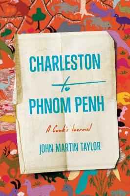 Book cover for Charleston to Phnom Penh