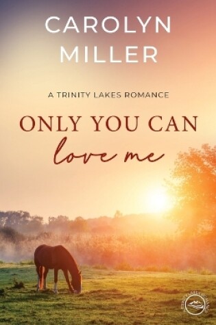 Cover of Only You Can Love Me