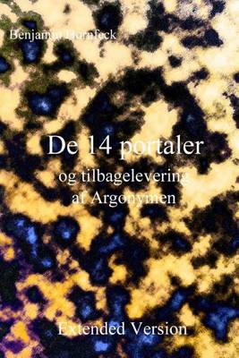 Book cover for de 14 Portaler Og Tilbagelevering AF Argonymen Extended Version
