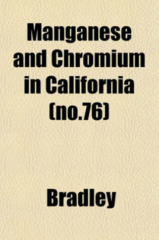 Cover of Manganese and Chromium in California (No.76)
