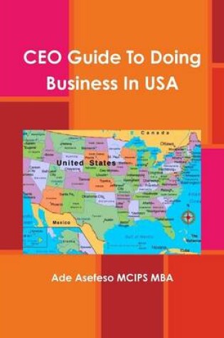 Cover of CEO Guide To Doing Business In USA