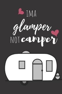 Book cover for Ima glamper not camper