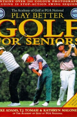 Cover of Play Better Golf for Seniors