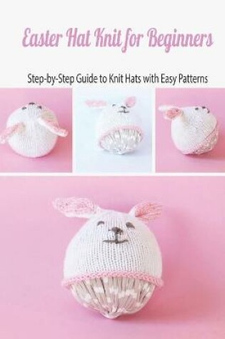 Cover of Easter Hat Knit for Beginners