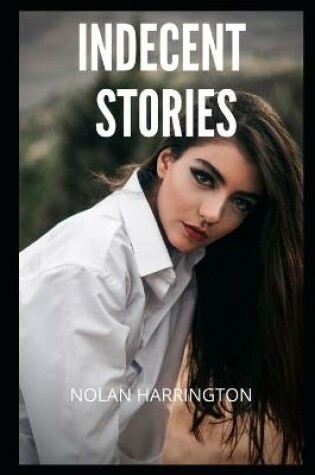 Cover of Indecent stories