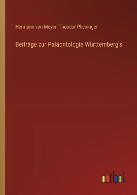 Book cover for Beiträge zur Paläontologie Württemberg's