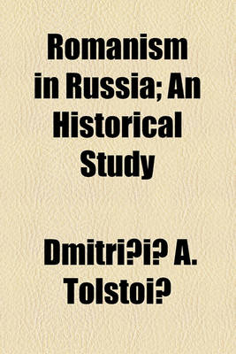 Book cover for Romanism in Russia; An Historical Study