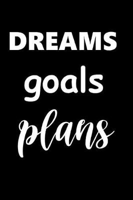 Cover of 2019 Daily Planner Motivational Saying Dreams Goals Plans 384 Pages